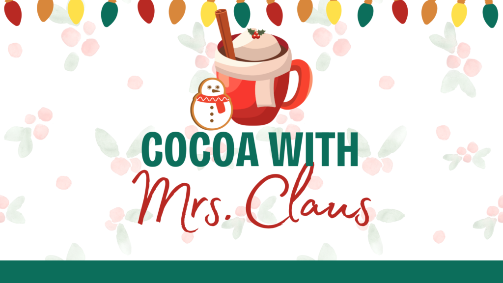 Cocoa with Mrs. Claus